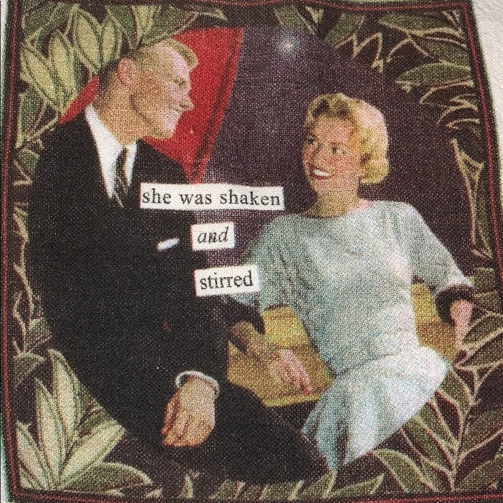 Anne Taintor “She was shaken and stirred”Tea Towel